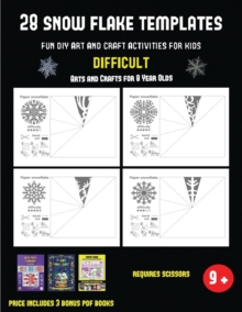 Image for Arts and Crafts for 8 Year Olds (28 snowflake templates - Fun DIY art and craft activities for kids - Difficult)`