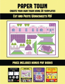 Image for Cut and Paste Worksheets PDF (Paper Town - Create Your Own Town Using 20 Templates) : 20 full-color kindergarten cut and paste activity sheets designed to create your own paper houses. The price of th