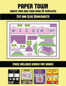 Image for Cut and Glue Worksheets (Paper Town - Create Your Own Town Using 20 Templates) : 20 full-color kindergarten cut and paste activity sheets designed to create your own paper houses. The price of this bo