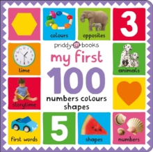 Image for My First 100 Numbers Colours Shapes