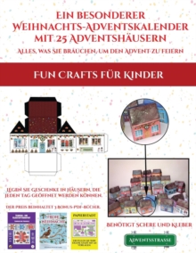 Image for Fun Crafts fur Kinder (Ein besonderer Weihnachts-Adventskalender mit 25 Adventshausern - Alles, was Sie brauchen, um den Advent zu feiern)