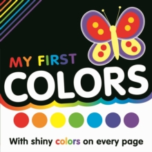 Image for My My First Colors : With Shiny Colors on Every Page