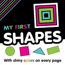 Image for My My First Shapes : With Shiny Colors on Every Page