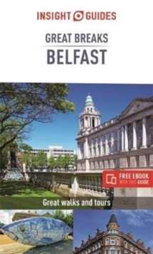 Insight Guides Great Breaks Belfast (Travel Guide with Free eBook)