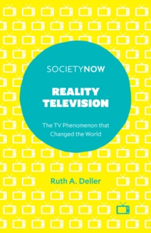 Image for Reality television  : the TV phenomenon that changed the world