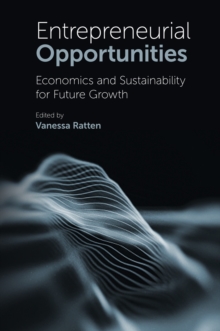 Image for Entrepreneurial opportunities: economics and sustainability for future growth