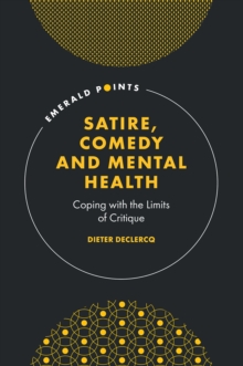Image for Satire, comedy and mental health  : coping with the limits of critique