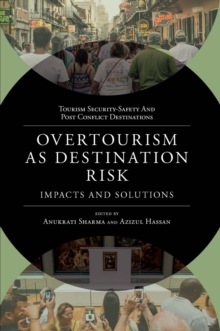 Overtourism as Destination Risk: Impacts and Solutions