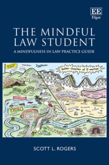Image for The mindful law student: a mindfulness in law practice guide