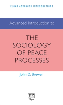 Image for Advanced introduction to the sociology of peace processes