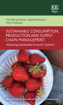 Image for Sustainable consumption, production and supply chain management: advancing sustainable economic systems