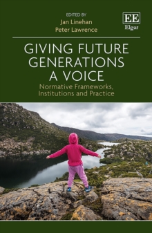 Image for Giving future generations a voice: normative frameworks, institutions and practice