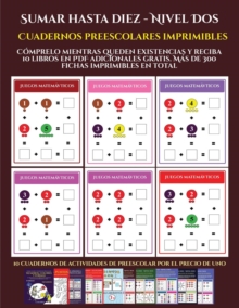 Image for Cuadernos preescolares imprimibles (Sumar hasta diez - Nivel Dos) : Comprelo mientras queden existencias y reciba 12 libros en PDF adicionales gratis. Mas de 300 fichas imprimibles en total