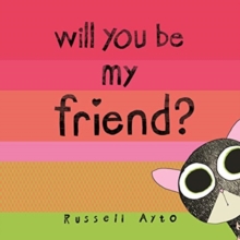 Image for Will You Be My Friend?