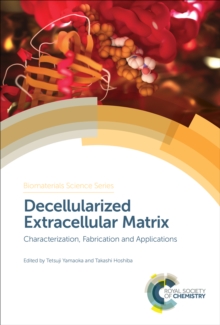 Image for Decellularized Extracellular Matrix: Characterization, Fabrication and Applications