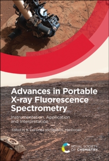 Image for Advances in Portable X-Ray Fluorescence Spectrometry: Instrumentation, Application and Interpretation