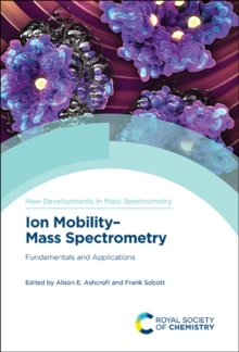 Image for Ion Mobility-Mass Spectrometry: Fundamentals and Applications