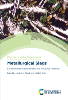 Image for Metallurgical slags: environmental geochemistry and resource potential