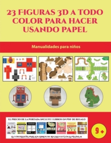 Image for Manualidades para ninos (23 Figuras 3D a todo color para hacer usando papel) : Manualidades para ninos (23 Figuras 3D a todo color para hacer usando papel)
