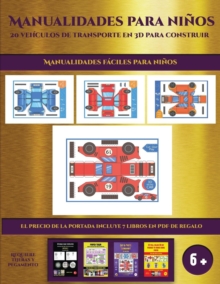 Image for Manualidades faciles para ninos (19 vehiculos de transporte en 3D para construir) : Un regalo genial para que los ninos pasen horas de diversion haciendo manualidades con papel.