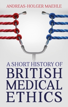 Image for Short History of British Medical Ethics