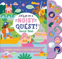 Image for Let's go on a noisy quest!  : sound book