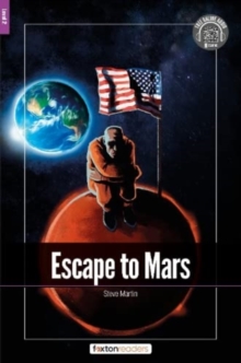 Image for Escape to Mars - Foxton Readers Level 2 (600 Headwords CEFR A2-B1) with free online AUDIO
