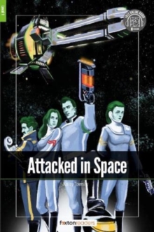 Image for Attacked in Space - Foxton Readers Level 1 (400 Headwords CEFR A1-A2) with free online AUDIO