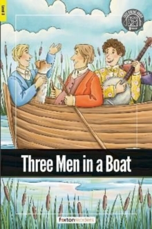 Three Men in a Boat – Foxton Readers Level 3 (900 Headwords CEFR B1) with free online AUDIO