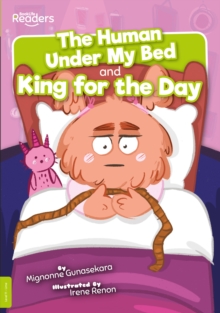 Image for The human under my bed  : and, King for the day