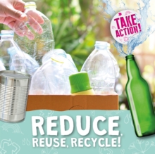 Image for Reduce, reuse, recycle!