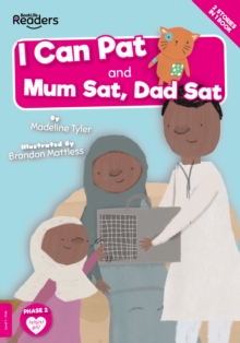 Image for I Can Pat and Mum Sat, Dad Sat