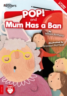 Image for POP!  : and, Mum has a ban