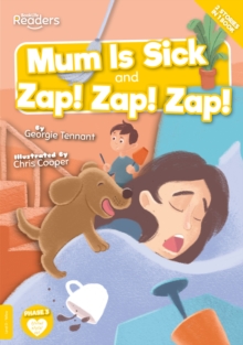 Image for Mum is sick  : and, Zap, zap, zap