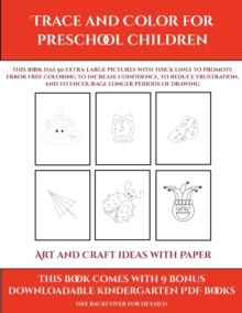 Image for Art and Craft ideas with Paper (Trace and Color for preschool children) : This book has 50 extra-large pictures with thick lines to promote error free coloring to increase confidence, to reduce frustr