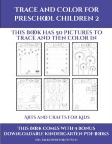 Image for Arts and Crafts for Kids (Trace and Color for preschool children 2)