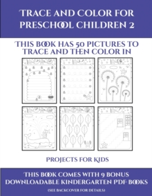 Image for Projects for Kids (Trace and Color for preschool children 2)