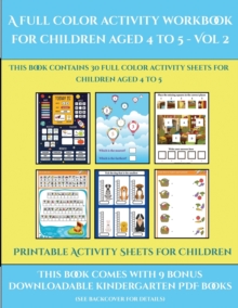 Image for Printable Activity Sheets for Children (A full color activity workbook for children aged 4 to 5 - Vol 2) : This book contains 30 full color activity sheets for children aged 4 to 5