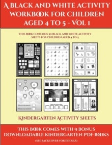 Image for Kindergarten Activity Sheets (A black and white activity workbook for children aged 4 to 5 - Vol 1)