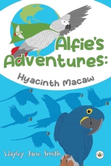 Image for Alfie's Adventures - Hyacinth Macaw