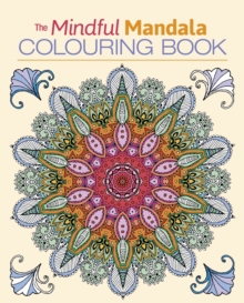 The Mindful Mandala Colouring Book