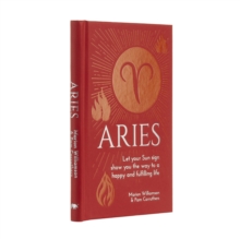 Aries: Let Your Sun Sign Show You the Way to a Happy and Fulfilling Life