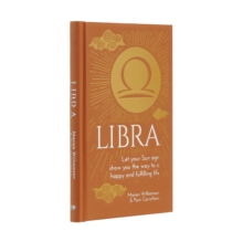 Libra: Let Your Sun Sign Show You the Way to a Happy and Fulfilling Life