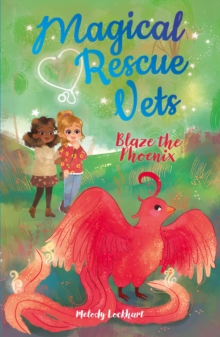 Image for Magical Rescue Vets: Blaze the Phoenix