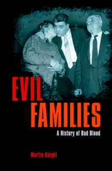 Image for Evil families: a history of bad blood