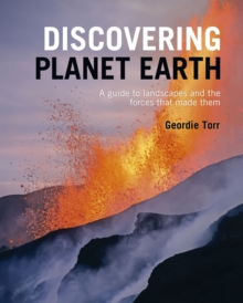 Image for Discovering planet earth  : a guide to the world's terrain and the forces that made it