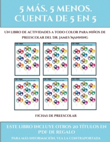 Image for Fichas de preescolar (Fichas educativas para ninos) : Este libro contiene 30 fichas con actividades a todo color para ninos de 5 a 6 anos