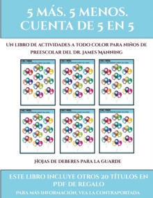 Image for Hojas de deberes para la guarde (Fichas educativas para ninos) : Este libro contiene 30 fichas con actividades a todo color para ninos de 5 a 6 anos