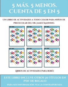 Image for Libros de actividades para bebes (Fichas educativas para ninos) : Este libro contiene 30 fichas con actividades a todo color para ninos de 5 a 6 anos
