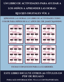 Image for Fichas con juegos para la guarderia (Un libro de actividades para ayudar a los ninos a aprender las horas- Relojes digitales Vol 2) : Este libro contiene 30 fichas con actividades a todo color para ni